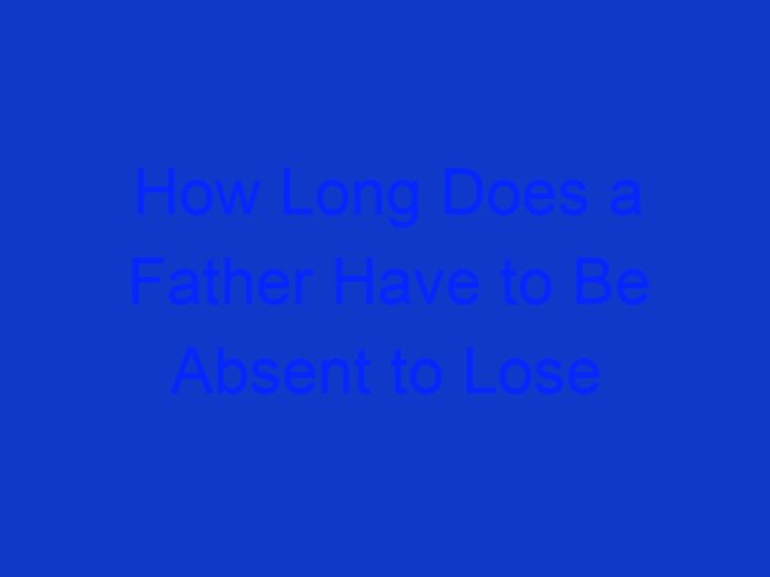 How Long Does a Father Have to Be Absent to Lose His Rights in Australia