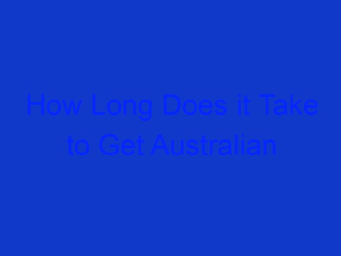 How Long Does it Take to Get Australian Citizenship After Permanent Residency