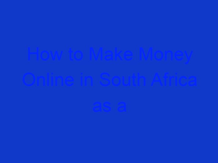 How to Make Money Online in South Africa as a Teenager
