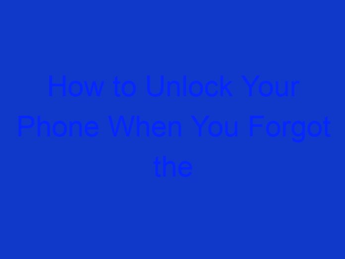 How to Unlock Your Phone When You Forgot the Password