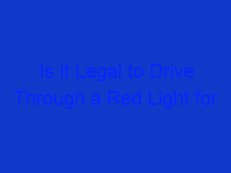 Is it Legal to Drive Through a Red Light for Police Is it Legal to Drive Through a Red Light for Police