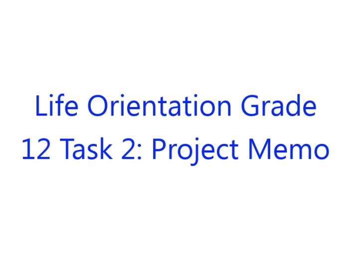 Life Orientation Grade 12 Task 2: Project Memo Answers 2021