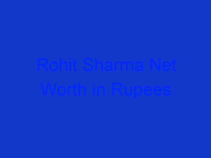 Rohit Sharma Net Worth in Rupees