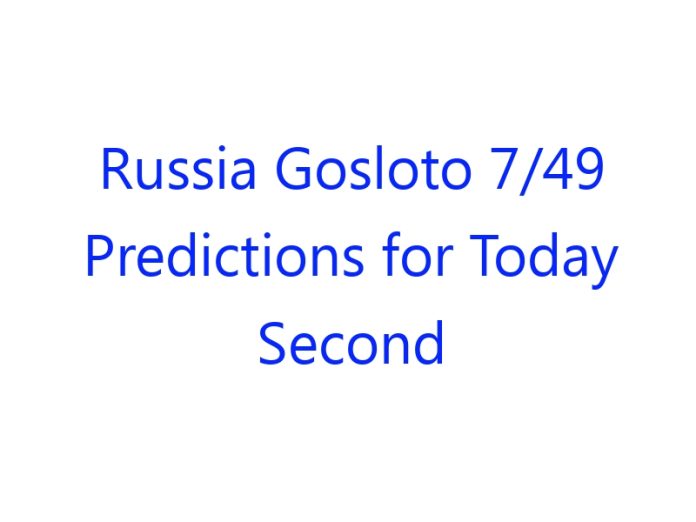 Russia Gosloto 7/49 Predictions for Today Second Draw