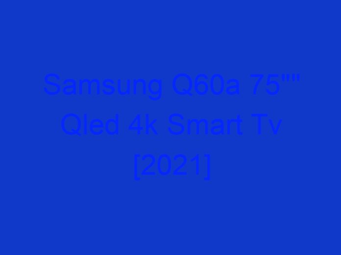 Samsung Q60a 75