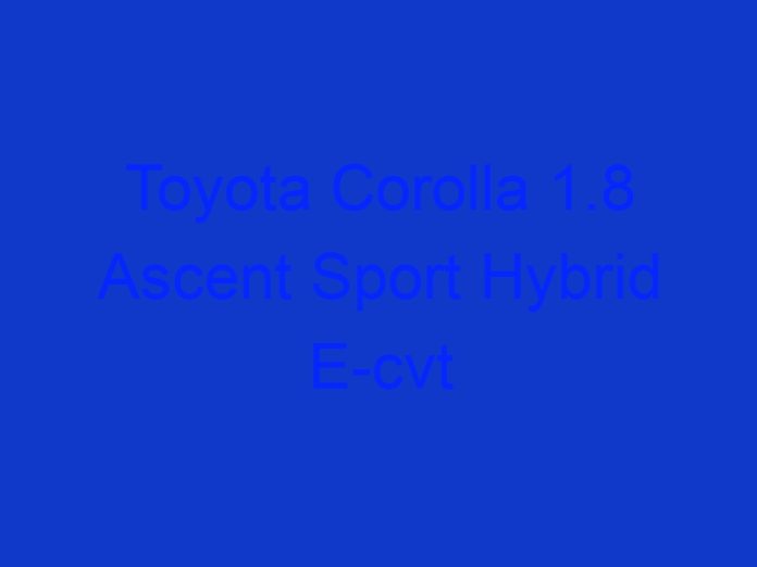 Toyota Corolla 1.8 Ascent Sport Hybrid E Cvt Hatchback