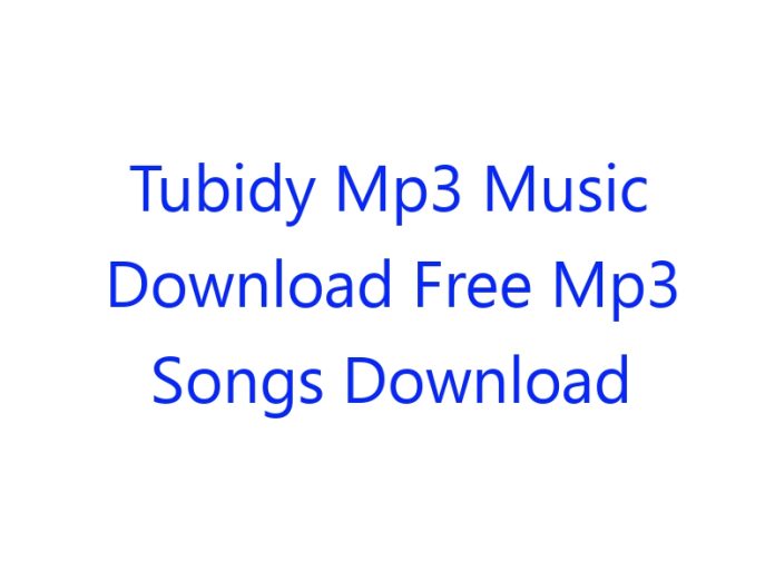 Tubidy Mp3 Music Download Free Mp3 Songs Download Mp3 Songs